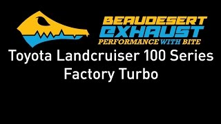 Beaudesert Exhausts Toyota 100 Series Landcruiser  Factory Turbo [upl. by Memberg]