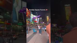 Dundas Square Toronto 🇨🇦 fypシviralシ2024 fypシviralシ2024 shortvideo [upl. by Chaim]