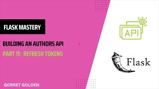 Flask Mastery Building an Authors AP I Refresh Token [upl. by Ille]