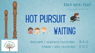 Get Set Go Recorders Hot Pursuit  Waiting [upl. by Pebrook]