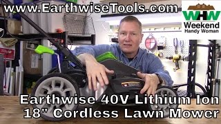 EarthWiseTools 18quot 40V Lithium Ion Cordless Lawn Mower  Weekend Handy Woman [upl. by Imoen]