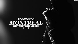 The Weeknd  Montreal Extended Version [upl. by Burnham15]