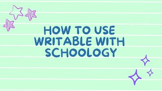 How to Use Writable with Schoology [upl. by Artinahs]