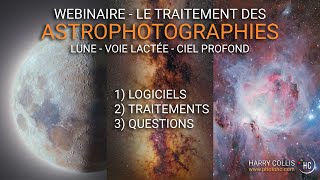 Webinaire  Le traitement des astrophotographies Lune Voie lactée et ciel profond [upl. by Sila]