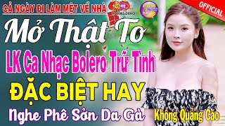 LK Nhạc Trữ Tình Bolero KHÔNG QUẢNG CÁO Cả Xóm Phê TUYỆT PHẨM Bolero Sến Xưa Ngọt Ngào TOÀN BÀI HAY [upl. by Harwill]