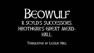 BEOWULF II SCYLD’S SUCCESSORS —HROTHGAR’S GREAT MEAD HALL [upl. by Rollecnahc]