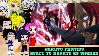 Naruto friend react to Naruto as Shanks😁Tiktoks👒Gacha Club [upl. by Finkelstein900]