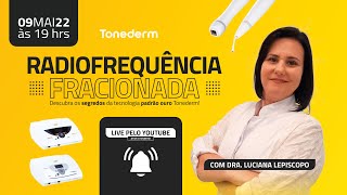 RADIOFREQUÊNCIA FRACIONADA Descubra os segredos da tecnologia padrão Ouro Tonederm [upl. by Zorine152]