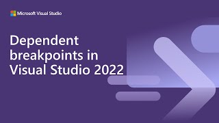 Dependent breakpoints in Visual Studio 2022 [upl. by Ajak]