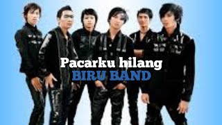 pacarku hilang by biru band [upl. by Rehpotsyrk]