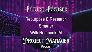 Repurpose amp Research smarter with NotebookLM [upl. by Joyann527]