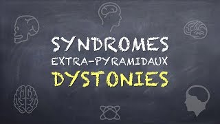 Syndromes ExtraPyramidaux  Dystonies [upl. by Aetnahc]