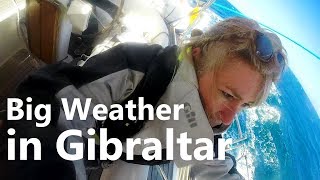 Ep 49 Big Weather in Gibraltar then off to Ceuta Spanish Morocco [upl. by Elpmid]