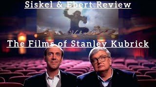 Siskel amp Ebert Review The Films of Stanley Kubrick [upl. by Arakahs]