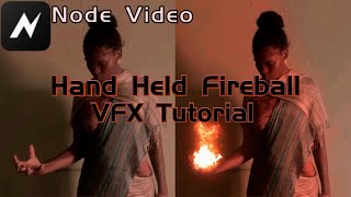 Node Video Hand Held Fireball VFX Tutorial [upl. by Pownall714]