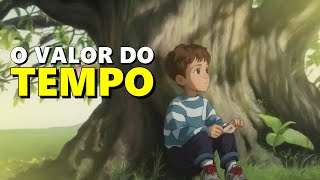 O Valor do seu Tempo  Uma história de motivação [upl. by Aisinut]