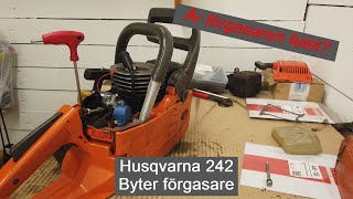 Husqvarna 242  Byter förgasare [upl. by Terence646]