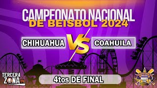 CHIHUAHUA VS COAHUILA  4TOS DE FINAL  CAMPEONATO NACIONAL 2024 [upl. by Fiester]