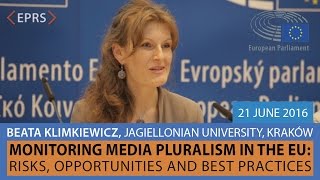 Media Pluralism in the EU Risks Opportunities Best Practices Beata Klimkiewicz 21 June 2016 [upl. by Trudi489]