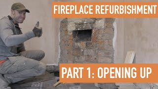 Fireplace Refurbishment  Part 1 Opening Up [upl. by Abelard]