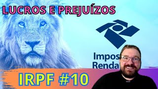 ðŸ’¸ IRPF AÃ‡Ã•ES  Como apurar LUCROS e PREJUÃZOS de suas AÃ‡Ã”ES  10 [upl. by Noreik]