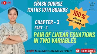 Pair of Linear Equations In Two Variable Part2 Class10CrashCourse [upl. by Aninotna]