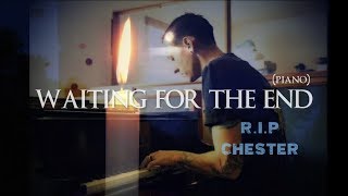 Waiting for the End  Piano Version RIP Chester Bennington [upl. by Nessie]