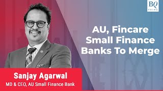 Fincare SFB All Set To Merge With AU Small Finance Bank  BQ Prime [upl. by Edison]