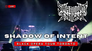 Shadow of Intent  From Ruin We Rise  The Black Opera Tour Live In Toronto 2024 [upl. by Otilrac]