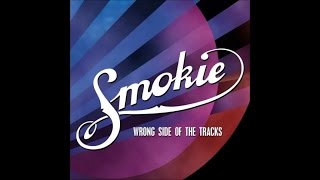 Smokie  Wrong Side of the Tracks Full Album [upl. by Dnartreb]