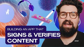 Building an App that Signs and Verifies Content [upl. by Airdnalahs60]