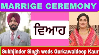 Marrigge ceremony Sukjinder weds Gurkawaldeep [upl. by Harragan]