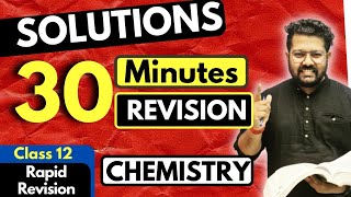 Solutions Class 12  Chemistry  Full Revision in 30 Minutes  JEE  NEET  BOARDS  CUET [upl. by Aihcsrop]