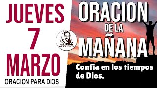 ☀️Oración de la Mañana Jueves 7 de Marzo 2024 [upl. by Okihcim]