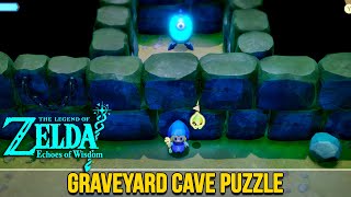 Graveyard Cave Ghost Puzzle Zelda Echoes of Wisdom [upl. by Ahsieket]