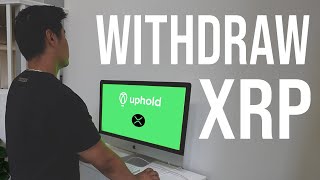 How to Withdraw XRP from Uphold Exchange [upl. by Cathryn]