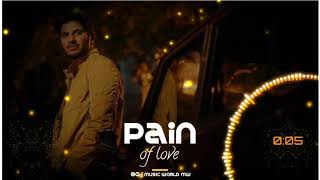 100 days of love bgm ♥ Pain of love 💔 Dulquer salmaan 💖 MUSIC WORLD MW 💓 [upl. by Teews]