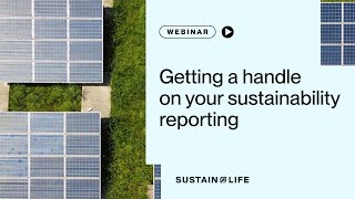 Webinar Getting a handle on your sustainability reporting [upl. by Bethel517]