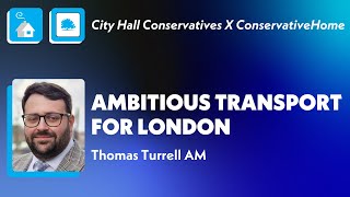 Ambitious Transport for London Thomas Turrell AM [upl. by Phaedra]