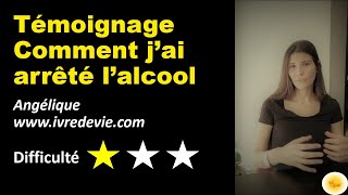 Comment jai réalisé que javais un problème avec lalcool  Angélique de ivredeviecom [upl. by Clemens]