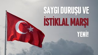 Saygı Duruşu ve İstiklal Marşı Yeni [upl. by Ishmul]