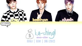 EXO  CBX  KaCHING Kan  Rom  Eng Lyrics [upl. by Desirea]