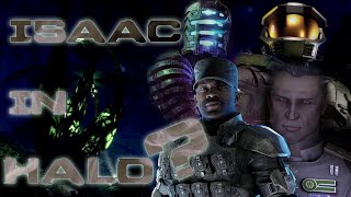 What If Isaac Clarke Was In Halo Combat Evolved FeatTheBritishRunner [upl. by Lars]