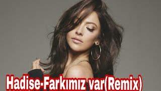 HadiseFarkımız varRemix [upl. by Thomson445]