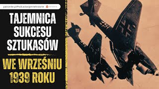 Tajemnica sukcesu sztukasów we wrześniu 1939 roku [upl. by Amandi]