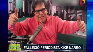 Falleció reconocido periodista Kike Narro [upl. by Airaet446]