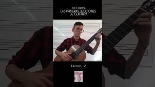 Lección 12  Las Primeras Lecciones de Guitarra  Julio S Sagreras [upl. by Enelear]