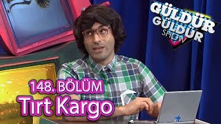 Güldür Güldür Show 148 Bölüm Tırt Kargo [upl. by Nosnorb]