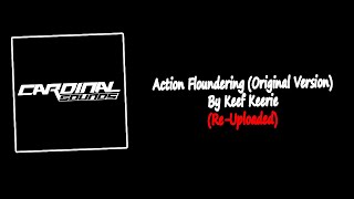 Action Floundering Original Version By Keef Keerie  ReUploaded [upl. by Brunella203]