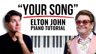 How to Play quotYour Songquot by Elton John  Complete Piano Tutorial and Breakdown [upl. by Nnylyram]